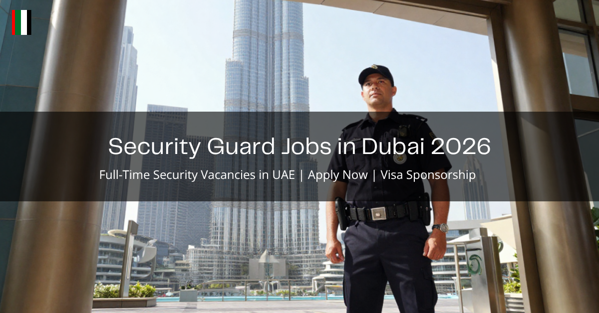 Security Guard Jobs in Dubai 2026