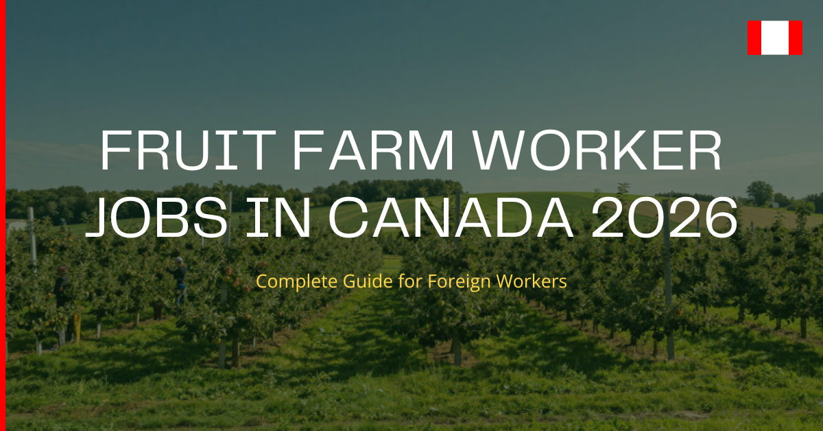 Fruit Farm Worker Jobs in Canada 2026