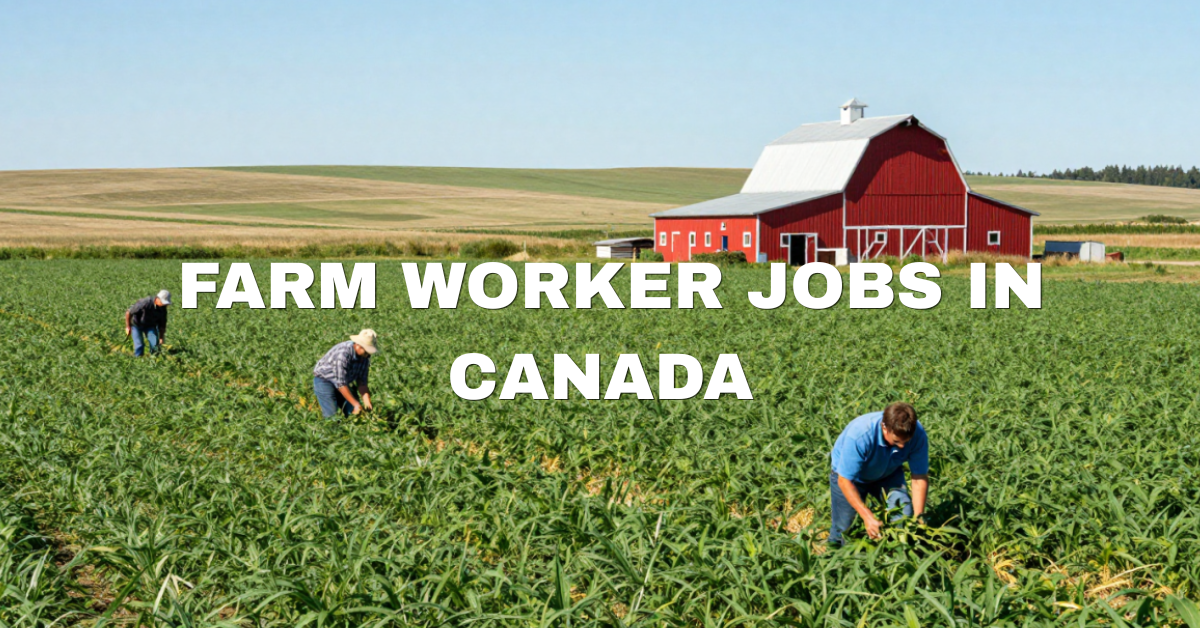 Farm Worker Jobs in Canada 2026